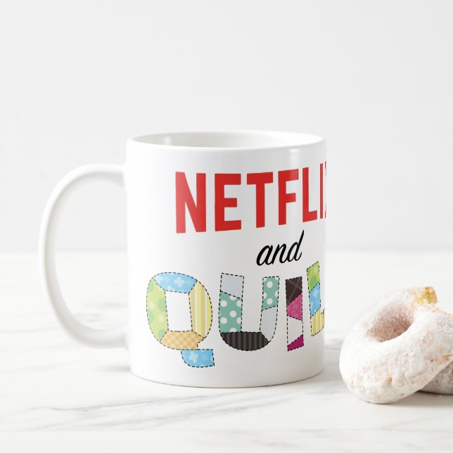 Netflix and Quilt Coffee Mug – Funny Quilter Gift (With Donut)