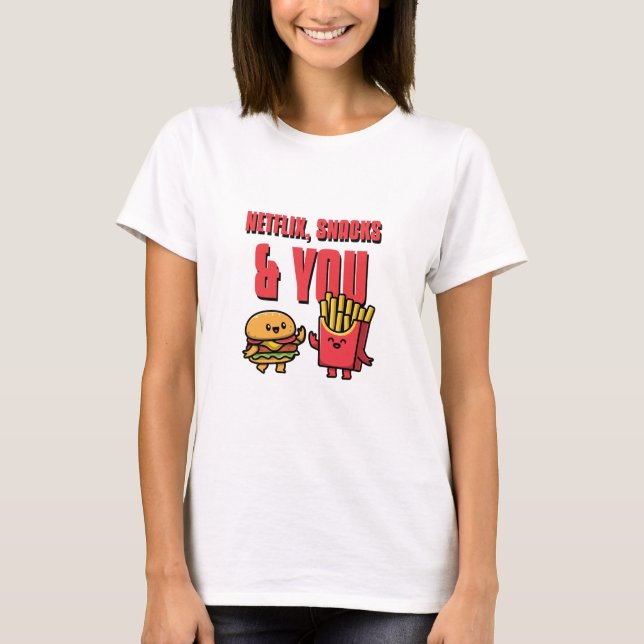 Netflix, Snacks, & You Relationship Goal T-Shirt (Front)