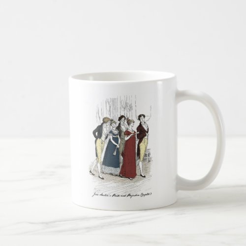 Netherfield Party Arrives  _ Pride  Prejudice Coffee Mug