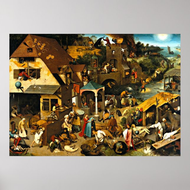Netherlandish Proverbs, Pieter Bruegel painting Poster (Front)