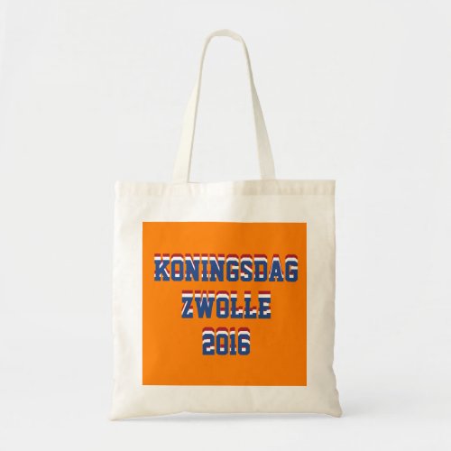 Netherlands Dutch Koningsdag Zwolle King 2016 Tote Bag