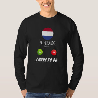 Netherlands Flag Souvenir Netherlands Is Calling I T-Shirt