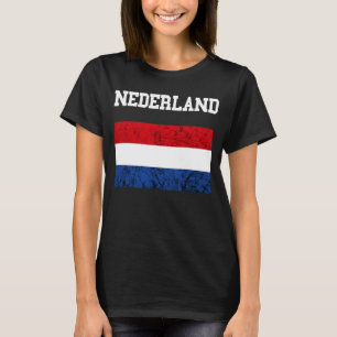 Netherlands Holland Dutch Flag Nederland Flag Dutc T-Shirt