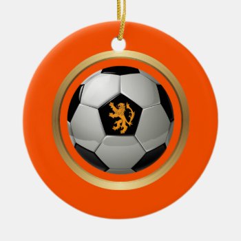 Netherlands Soccer Ball Dutch Lion On Orange Ceramic Ornament by gravityx9 at Zazzle