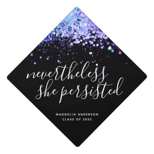 Nethertheless She Persisted Glitter Graduation Cap Topper