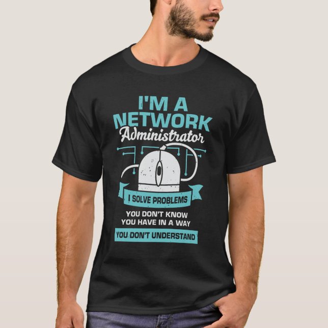 Network Administrator System Server Admin Gift T-Shirt (Front)