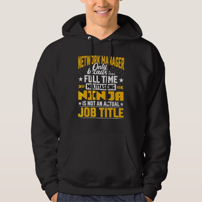 Network Manager Job Title   Network Director Ceo Hoodie (Front)