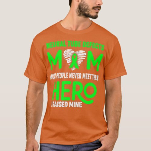 Neural Tube Defects Mom Most People Never Meet The T_Shirt