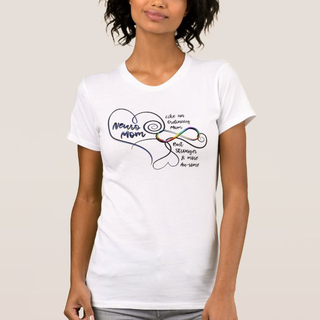 Neuro Mom More Au-some Than Ordinary T-Shirt (Front)