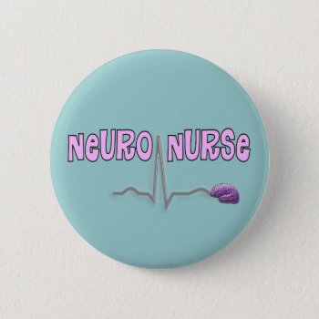Neuro Nurse Button by ProfessionalDesigns at Zazzle