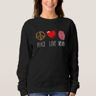 Neuro Nurse Love Peace Neuroscience Brain Nursing Sweatshirt