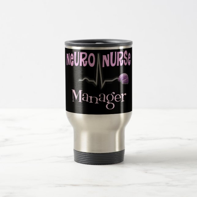 Neuro Nurse Manager Gifts Travel Mug (Center)
