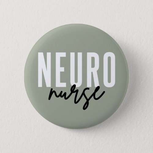 Neuro Nurse Neuroscience nurse appreciation gifts Button