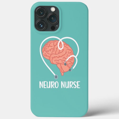 Neuro Nurse Stethoscope Neurology Nurse iPhone 13 Pro Max Case