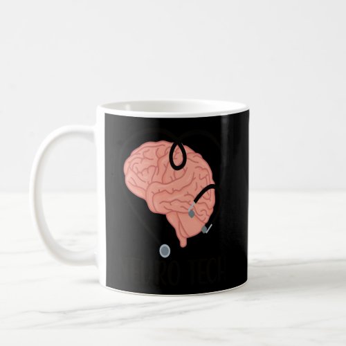 Neuro Tech Stethoscope Neurology Technician Neurol Coffee Mug