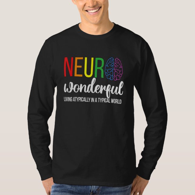 Neuro Wonderful Neurodiversity Autism Neurodiverge T-Shirt (Front)
