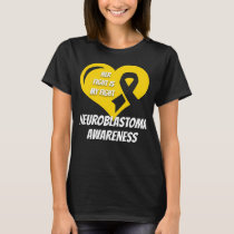 Neuroblastoma Cancer T-Shirt