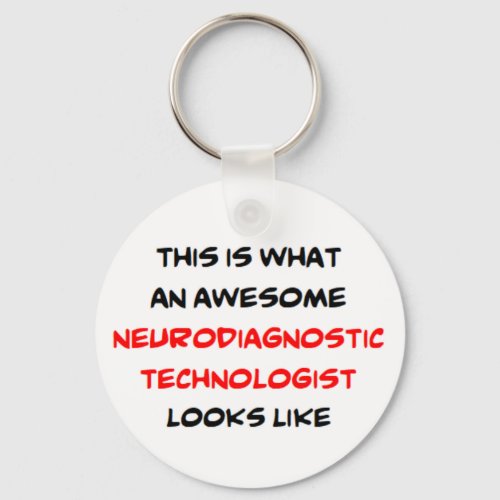 neurodiagnostic technologist awesome keychain