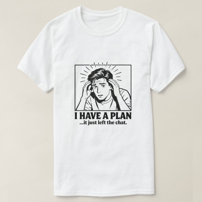 Neurodivergent ADHD Humor Shirt Plan Left the Chat (Design Front)