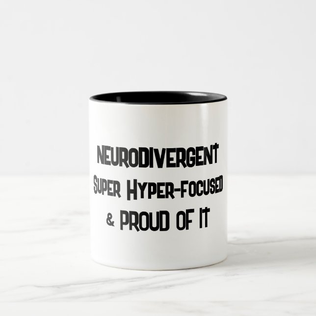 Neurodivergent and Hyperfocused Mug (Center)