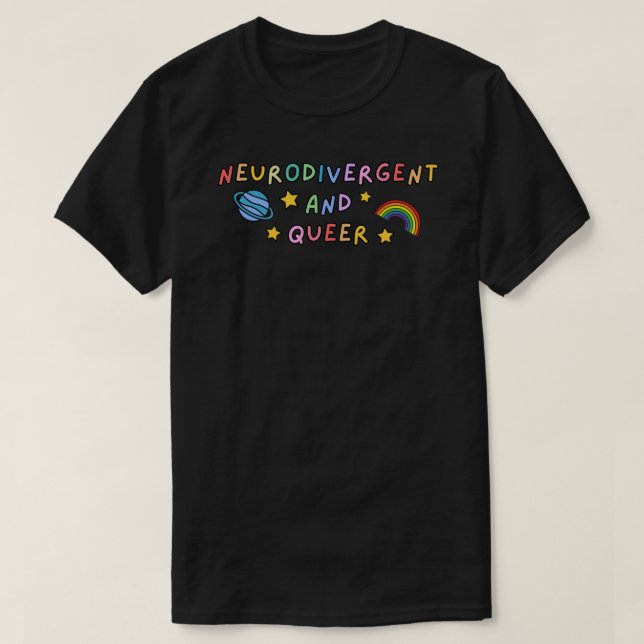 Neurodivergent and Queer Rainbow Sticker T-Shirt (Design Front)