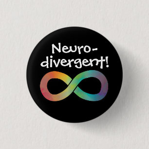 Neurodivergent!   Autism Acceptance Button