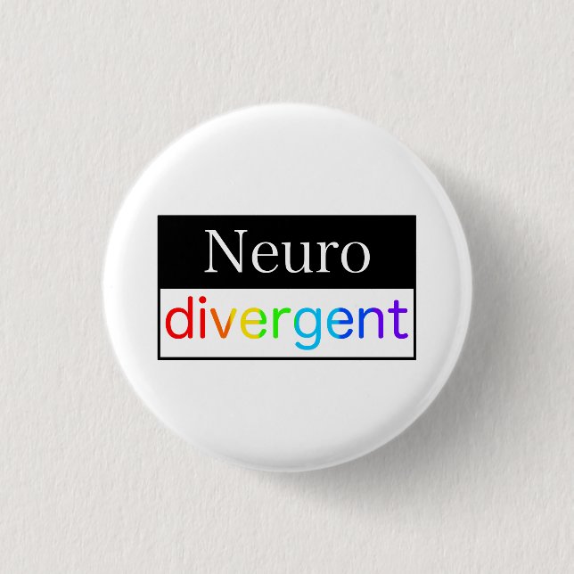 Neurodivergent | Neurodiversity Awareness Button (Front)