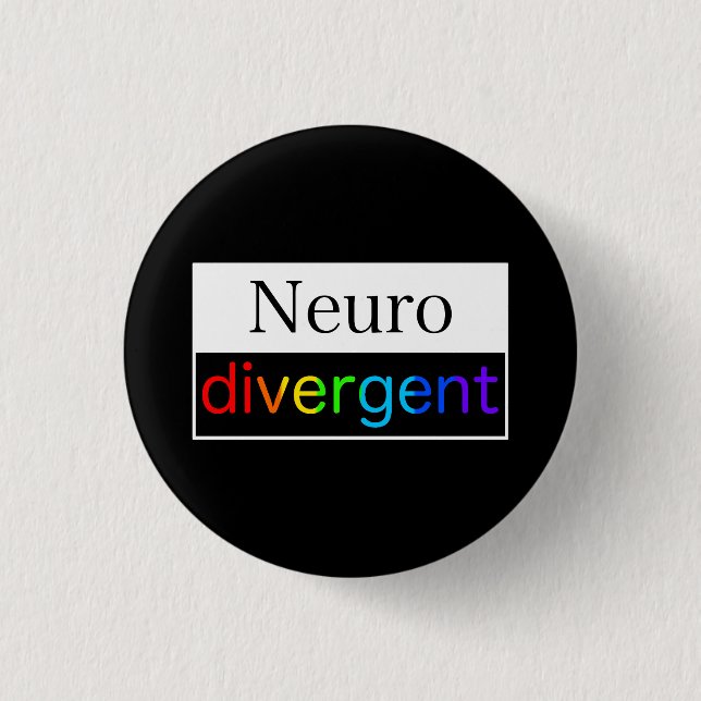 Neurodivergent | Neurodiversity Awareness Button (Front)