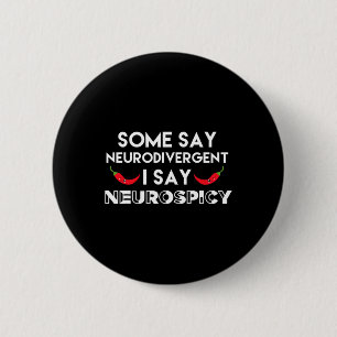 Neurodivergent Neurospicy Adhd Fun Neurodiversity  Button