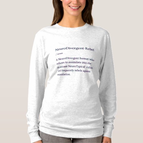 NeuroDivergent Rebel Definition Shirt