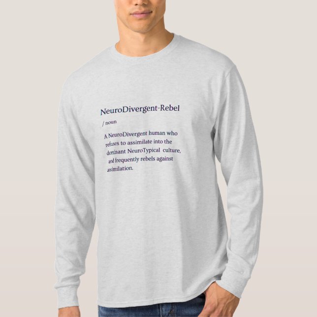 NeuroDivergent Rebel Definition Shirt (Front)