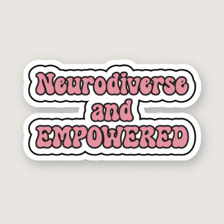 Neurodiverse and EMPOWERED Pink Neurodiversity Sticker