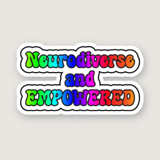 Neurodiverse and EMPOWERED Rainbow Neurodiversity Sticker
