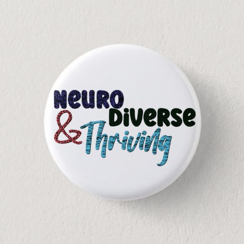 Neurodiverse and Thriving  Neurodiversity Button