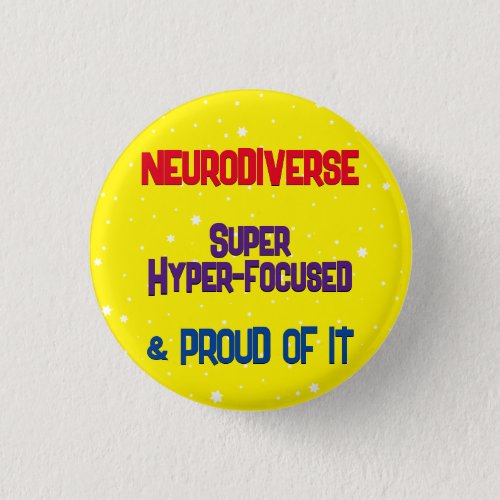 Neurodiverse Hyperfocused Button