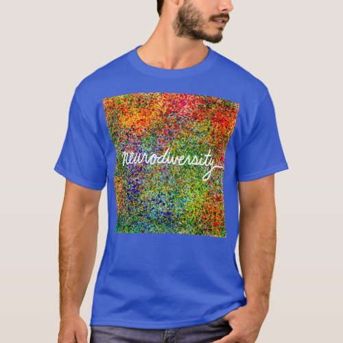 Neurodiversity 4 T_Shirt