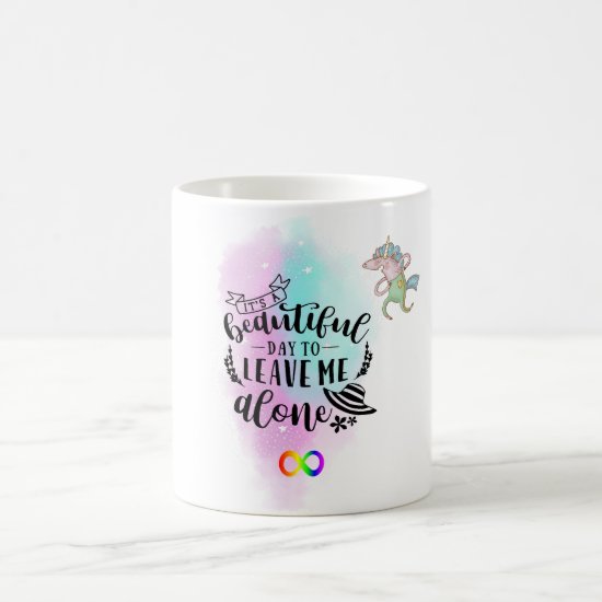 Neurodiversity - A Beautiful Day To Leave Me Alone Coffee Mug