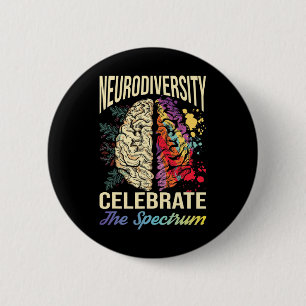 Neurodiversity Celebrate The Spectrum Autism Asd A Button
