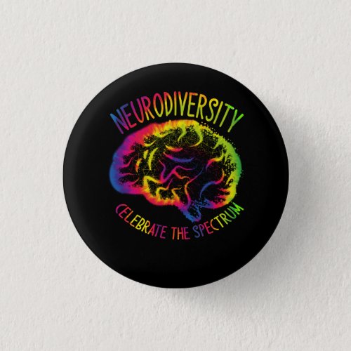 Neurodiversity Celebrate The Spectrum Autism Aware Button