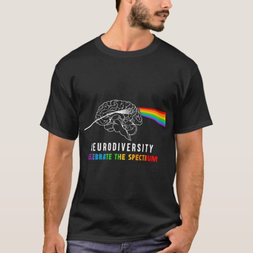 Neurodiversity Celebrate The Spectrum The brain  T_Shirt