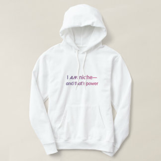 Neurodiversity Empowerment Quote I Am Niche Hoodie
