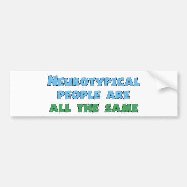Neurodiversity Humor Funny Aspie Autism Joke Bumper Sticker (Front)