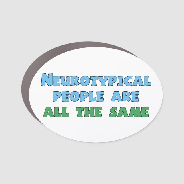 Neurodiversity Humor Funny Aspie Autism Joke Car Magnet (Front)