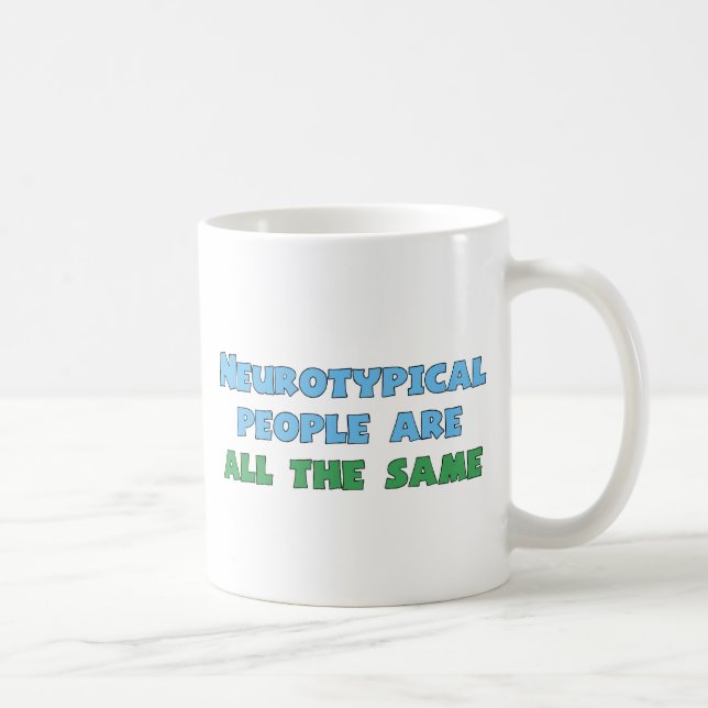 Neurodiversity Humor Funny Aspie Autism Joke Coffee Mug (Right)