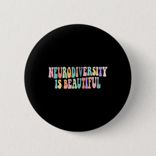 Neurodiversity Is Beautiful Autism Awareness Button