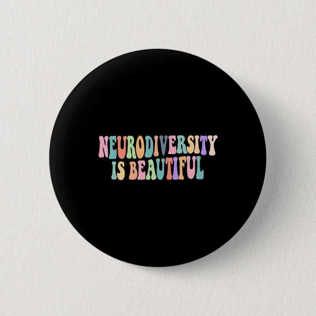 Neurodiversity Is Beautiful Autism Awareness  Button (Front)