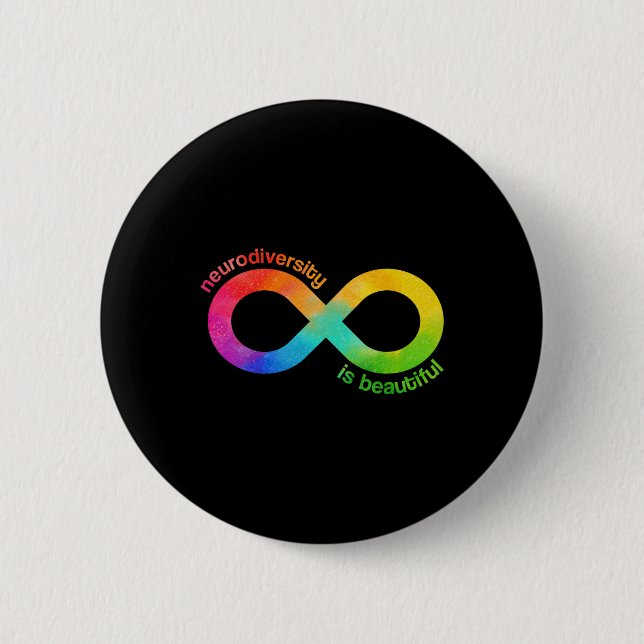 Neurodiversity Is Beautiful Autism Neurodivergent  Button (Front)