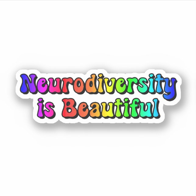 Neurodiversity is Beautiful Rainbow Typography Sticker (Front)