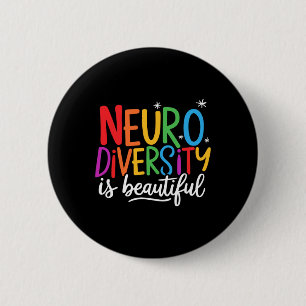 Neurodiversity Is Beautiful Sped Adhd Autism Aware Button