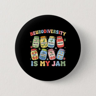 Neurodiversity Is My Jam Autism Inclusion Special Button